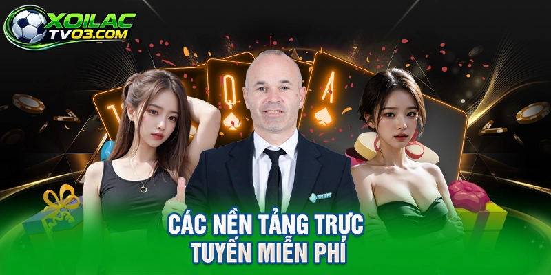 Các Nền Tảng Trực Tuyến Miễn Phí