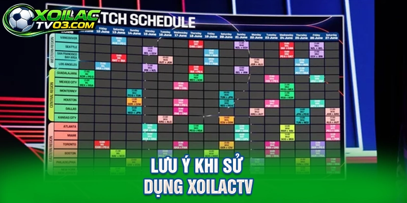 Lưu Ý Khi Sử Dụng XoilacTV