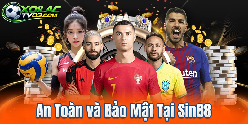 An Toàn và Bảo Mật Tại Sin88