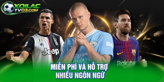 Miễn Phí và Hỗ Trợ Nhiều Ngôn Ngữ