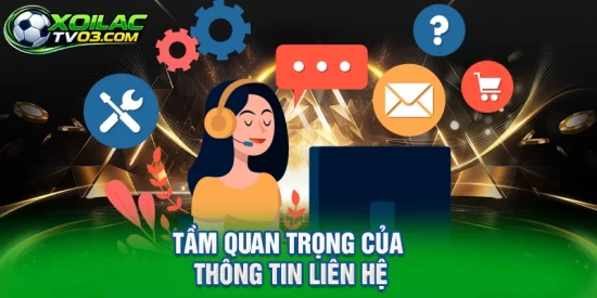 Tầm Quan Trọng của Thông Tin Liên Hệ