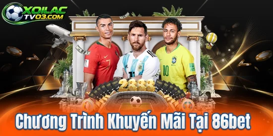 Chương Trình Khuyến Mãi Tại 86bet
